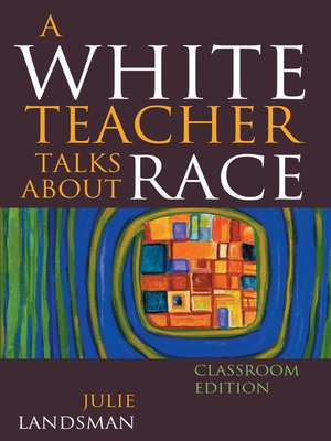 cover image of A White Teacher Talks about Race